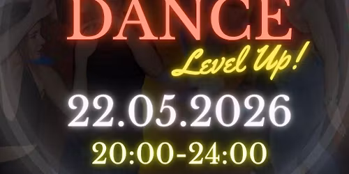 \u2728 Dance Level Up  | Casa de la Danza \u2728 | PRACTISE 4H | 22.05 | start 20:00 