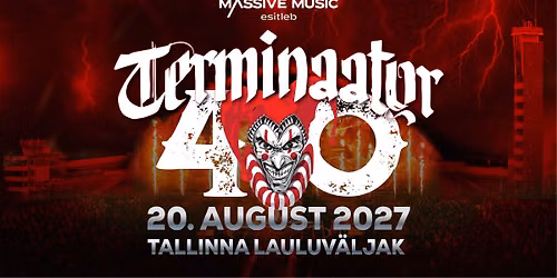 Terminaator 40 - läbi aegade suurim Eesti artisti kontsert Tallinna Lauluväljakul — Tallinna Lauluväljak