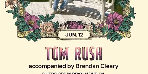 Tom Rush - Bryn Mawr Twilight Concerts 6\/12