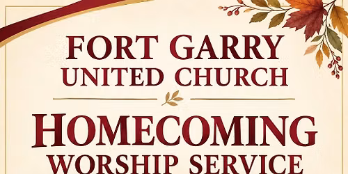 Fort Garry United Church Homecoming Worship Service