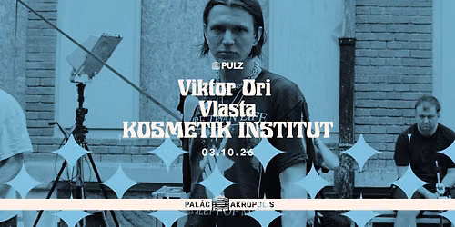 Viktor Ori + Vlasta + KOSMETIK INSTITUT | S\u00e9rie PULZ