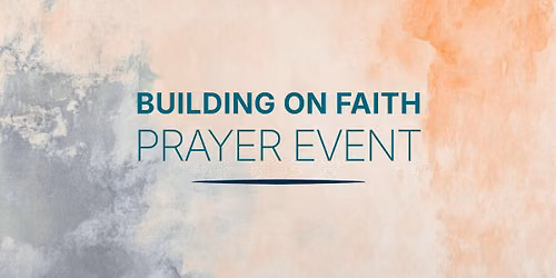 Building on Faith Prayer Event