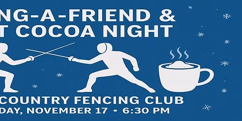 \ud83d\udde1\ufe0f Bring-A-Friend & Hot Cocoa Night! \u2615