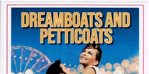 Dreamboats and Petticoats Music Show @ Mersea Island Community Centre, Essex