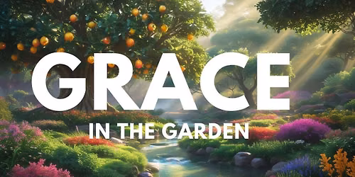 Grace In The Garden