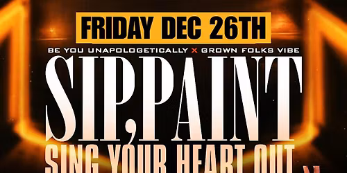 Sip, Paint & Sing Your Heart Out feat. Lyrically Correct