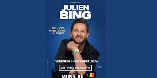 Julien Bing au Palais des Congr\u00e8s de MONS ! 