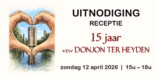 15 jaar vzw Donjon Ter Heyden - Feestelijke Receptie