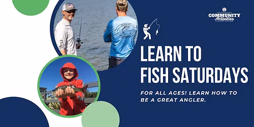 Learn to Fish Saturdays