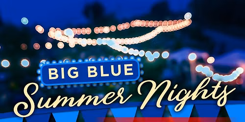 Big Blue Summer Nights | 2026