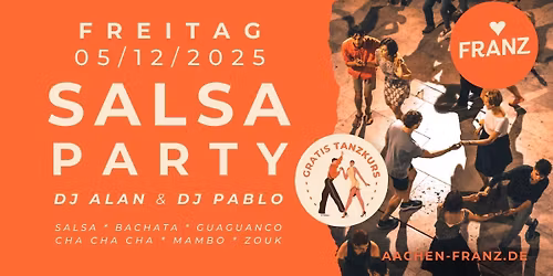 SALSA-PARTY 💃🏻✨ + GRATIS SALSA TANZKURS • DJ ALAN & DJ PABLO • FRANZ AACHEN