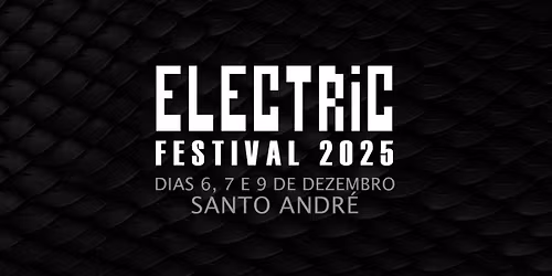 Electric Festival 2025 - Electric Festival 2025 | Ductape em Santo Andr\u00e9 mais atra\u00e7\u00f5es e bandas