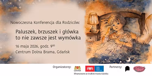 "Paluszek, brzuszek i g\u0142\u00f3wka, to nie zawsze jest wym\u00f3wka" - Nowoczesna Konferencja dla Rodzic\u00f3w