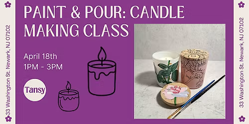Paint & Pour Candle Making Class
