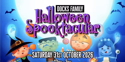 Docks Family: Halloween Spooktacular \/\/ Docks Academy, Grimsby