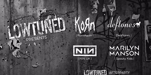 Lowtuned: Korn, Deftones, Nine Inch Nails, Marylin Manson