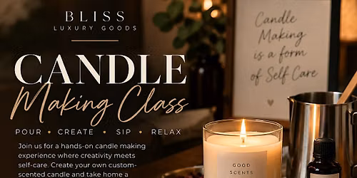 Sip, Scent & Pour: Candlemaking Workshop