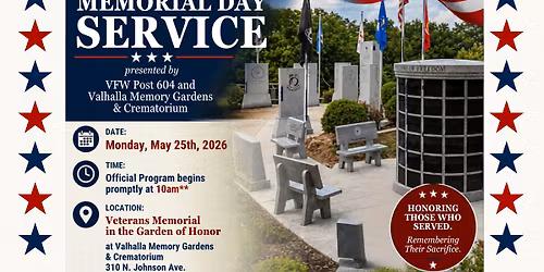 VFW Post 604 and Valhalla Memory Garden's MEMORIAL DAY SERVICE 2026