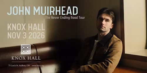 JOHN MUIRHEAD - The Never Ending Road Tour