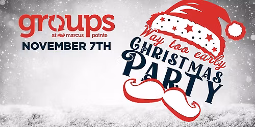 Way Too Early Christmas Party - Groups Volunteers