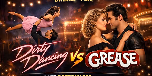 *SOLD OUT* DIRTY DANCING vs GREASE Bottomless Party