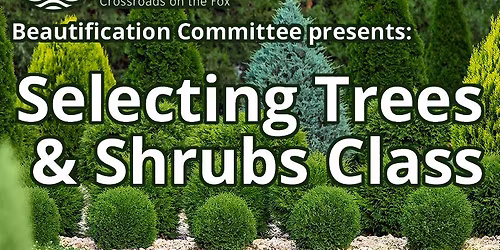 Community Class: Selecting Trees and Shrubs
