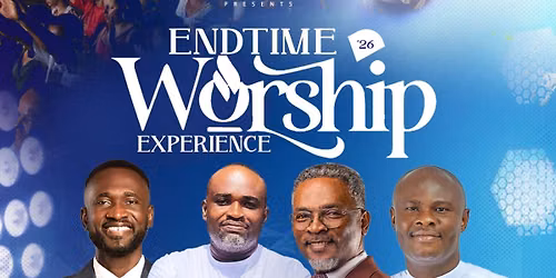 Endtime Worship Experience 2026