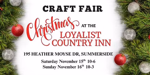CRAFT FAIR - Christmas at the Loyalist Country Inn