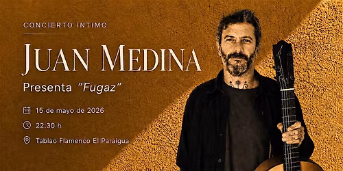 Juan Medina presenta \u201cFugaz\u201d \u2013 Concierto \u00edntimo en El Paraigua