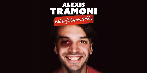 Alexis Tramoni est infr\u00e9quentable