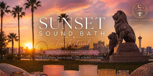 Golden Hour Sound Bath + Botanical Tea Ceremony | Las Vegas