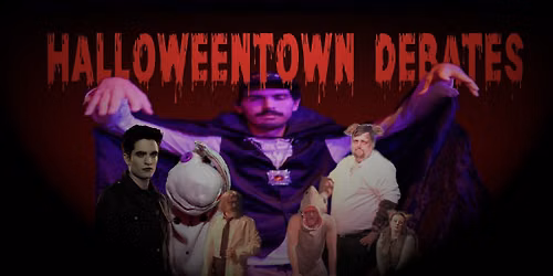 The Halloweentown Debates: A Comedy of Terrors!