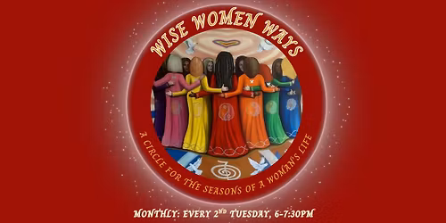 Wise Women Ways: A Circle For The Seasons Of A Woman's Life