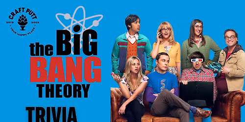 Big Bang Theory Trivia Night at Craft Putt (Overland Park)