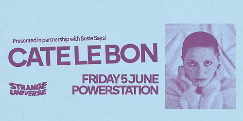 Strange Universe: Cate Le Bon + Mainard Larkin
