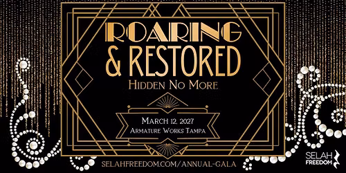 Roaring & Restored: Hidden No More Tampa - Selah Freedom's Annual Gala 2027