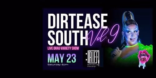 Dirtease South Vol.9 - Live Drag Variety Show