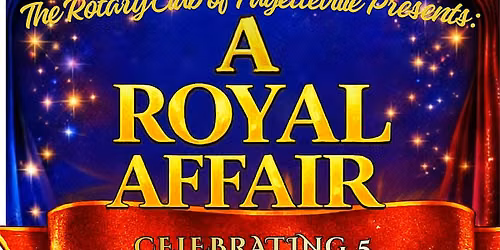 Fayetteville Rotary, 2026 Senior \u201cCitizen\u201d Prom \u2013 A Royal Affair!