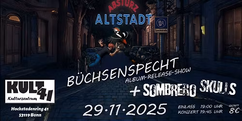 B\u00fcchsenspecht Album-Release Show "Absturz Altstadt" mit Sombrero Skulls
