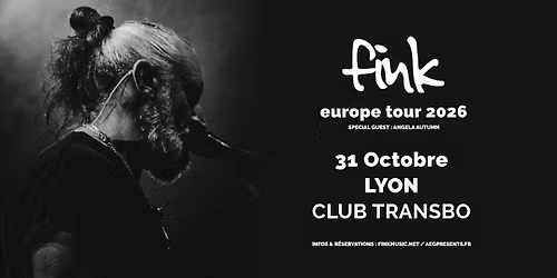 FINK \u00b7 31\/10\/26 - Le Transbo Club (Villeurbanne)