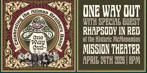 One Way Out @ the Mission Theater with Rhapsody in Red