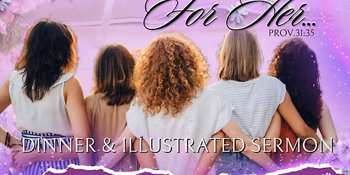 \ud83d\udc9cShe Rises, For Her Dinner & Illustrated Sermon for Mothers & Daughters\ud83d\udc9c