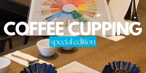 Coffee Cupping - Special Edition
