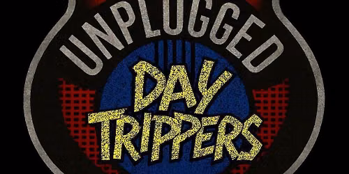 Day Trippers Unplugged