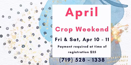 SP April 10 - 11 Two Day Crop