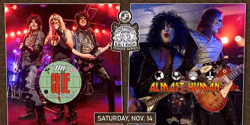 Dr. Crue [Motley Crue tribute] \u2022 Almost Human [KISS] at Spanish Ballroom