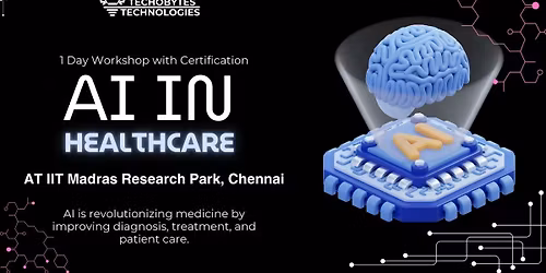 AI Weekend - AI IN HEALTHCARE at IIT Madras Research Park