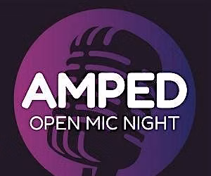 AMPED OPEN MIC