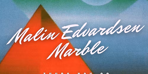 Timeless Thursdays : \u0317\u0300\u279b Malin Edvardsen & Marble