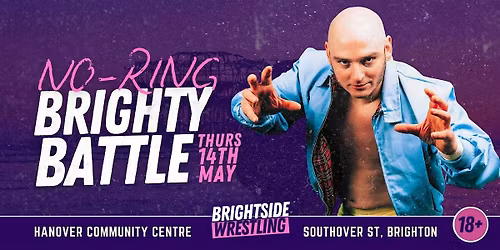 Brightside Wrestling: NO RING BRIGHTY BATTLE